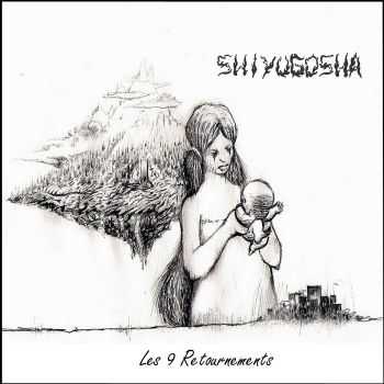 Shiyugosha - Les 9 retournements (2006)