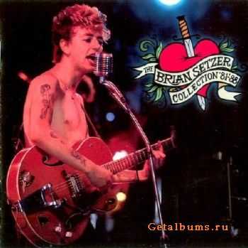 Brian Setzer - The Brian Setzer Collection 81-88