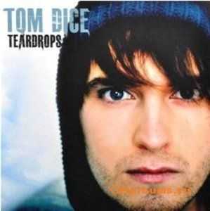 Tom Dice - Teardrops (2010)