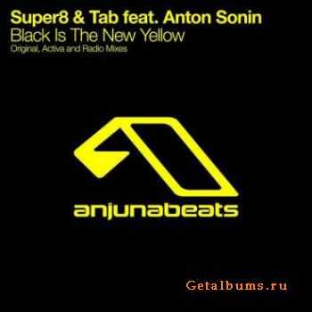 Super8 & Tab feat. Anton Sonin - Black Is The New Yellow