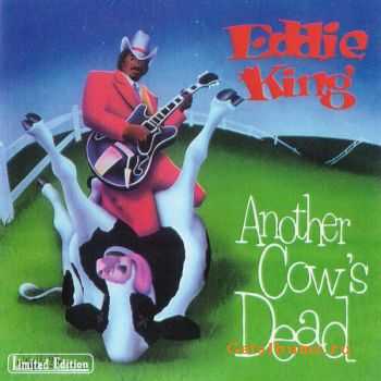 Eddie King & The Blues Brothers Horns - "Another Cow's Dead" (1997)