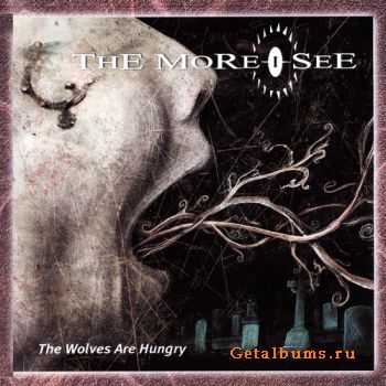 The More I See - The Wolves Are Hungry (2004)