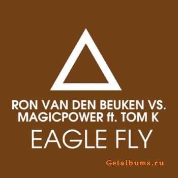 Ron van den Beuken & Magic Power feat. Tom K - Eagle Fly