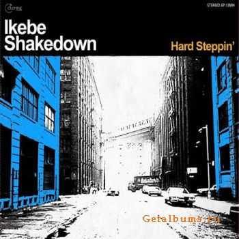 Ikebe Shakedown - Hard Steppin' (2009) [EP]