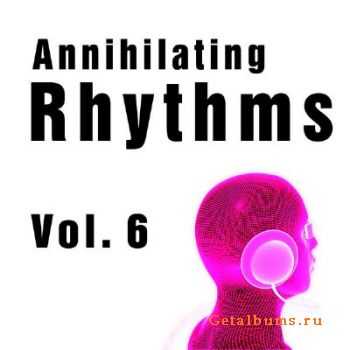 Annihilating Rhythms Vol 6 (2010)