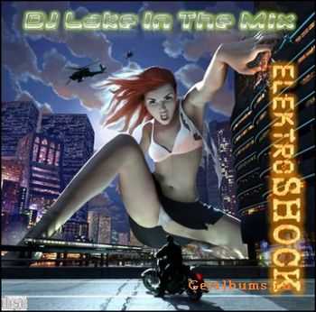 DJ Lake In The Mix - Elektroshock (2010)l