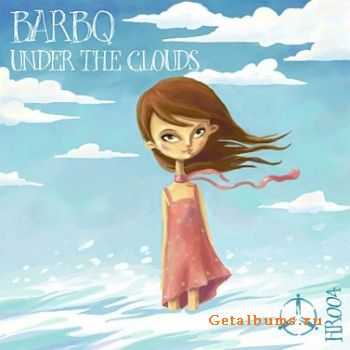 BarBQ - Under The Clouds (2010)