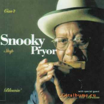 Snooky Pryor - Can't Stop Blowin' (1999)