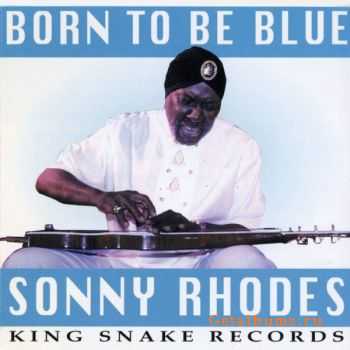 Sonny Rhodes - Born To Be Blue (1997)