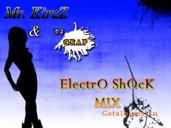 Mr. KirzZ, DJ GRAF - Electro shock