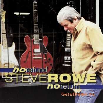 Steve Rowe - No Refund, No Return (2009)