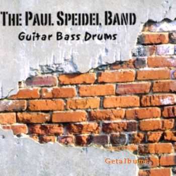 The Paul Speidel Band - Guitar Bass Drums (2005)