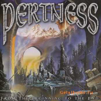 Pertness - From The Beginning To The End (2010) (Lossless) + MP3 Pertness - From The Beginning To The End (2010) (Lossless) + MP3