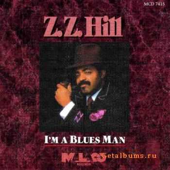 Z.Z. Hill - I'm A Blues Man  (1983)