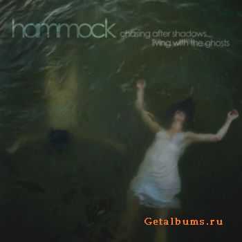 Hammock - Chasing After Shadows... Living With the Ghosts