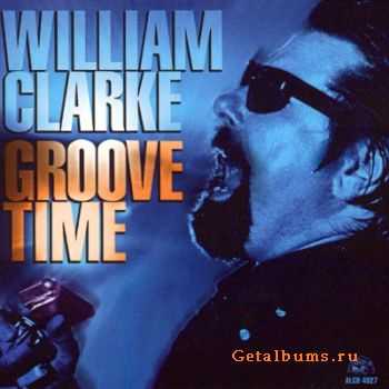 William Clarke - Groove Time  (1994)