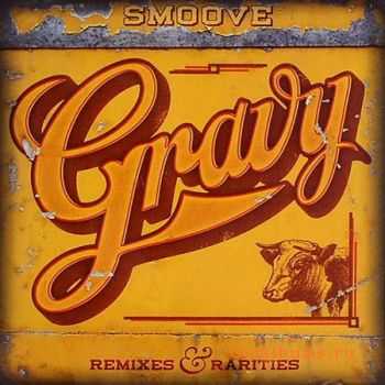 Smoove - Gravy: Remixes & Rarities (2007)
