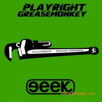 Playright - Grease Monkey