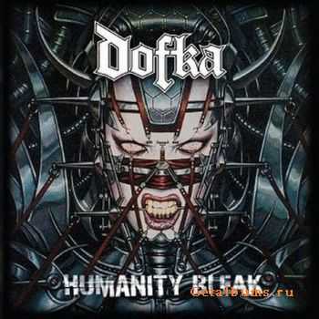 Dofka - Humanity Bleak (2010)