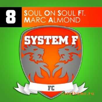 System F feat Marc Almond - Soul On Soul (2010)