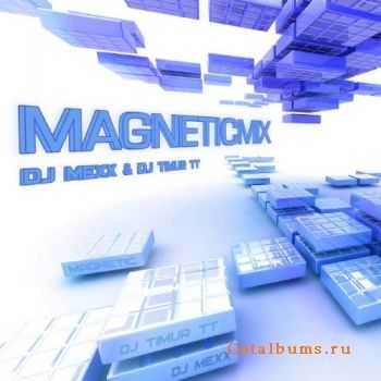 DJ MEXX DJ TIMUR TT - Magnetic mix