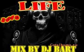 DJ BarT - LIFE (2010)