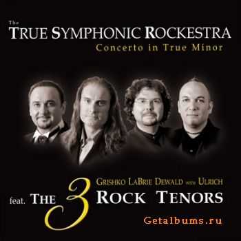 True Symphonic Rockestra - Concerto in True Minor (2008)