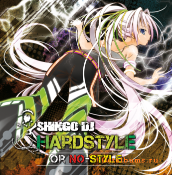 Shingo Dj  Hardstyle Or No-Style (2010)