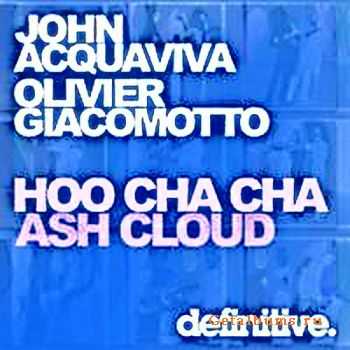 John Acquaviva & Olivier Giacomotto - Hoo Cha Cha Ash Cloud EP