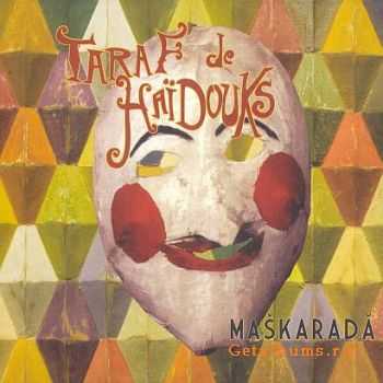 Taraf de Haidouks - Maskarada (2007)