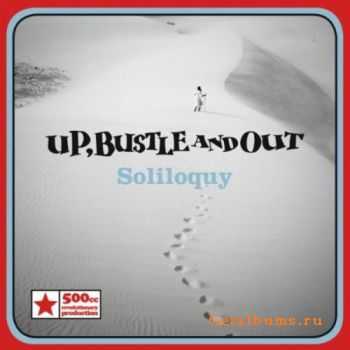 Up, Bustle & Out - Soliloquy (2010)