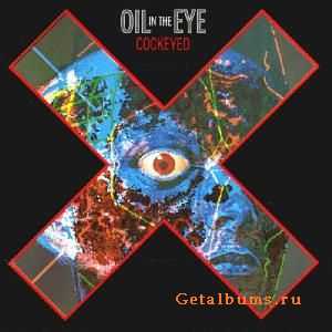 Oil In The Eye - Cockeyed (1992)