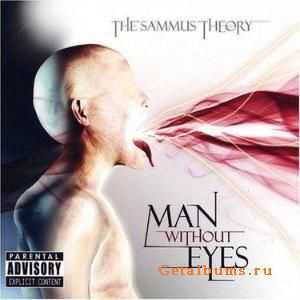 The Sammus Theory - Man Without Eyes (2005)