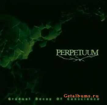 Perpetuum - Gradual Decay Of Conscience (2010)