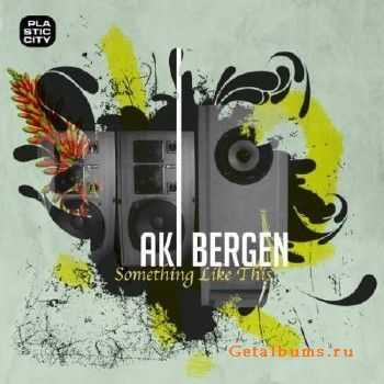 Aki Bergen - Something Like This (2010)