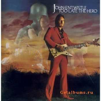 John Entwistle - Too Late the Hero (1981)