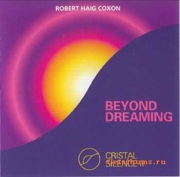 Robert Haig Coxon - Cristal Silence II. Beyond Dreaming (1987)