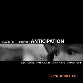 David Smith Quintet - Anticipation (2010)