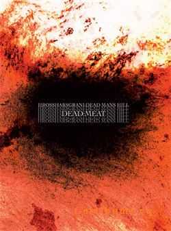 Hrossharsgrani / Dead Man's Hill - Dead:Meat (2010)
