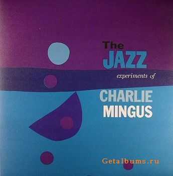 Charles Mingus  The Jazz Experiments Of Charles Mingus (1954)