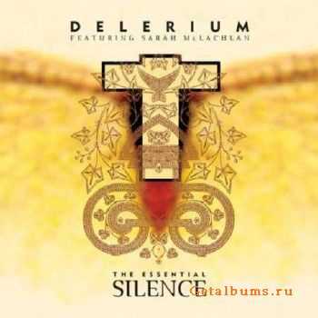 Delerium feat. Sarah McLachlan - The Essential Silence (2010)