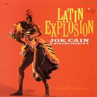 Joe Cain & His Orchestra - Latin Explosion (1960)