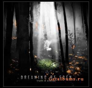 Dreaming Of Eden - Truth In Silence (2009)