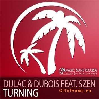 Dulac and Dubois feat. Szen - Turning (2010)