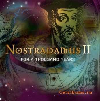 Nostradamus II. For A Thousand Years (2007)