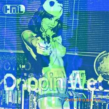 Drippin Wet Mixed By Cyno (2010)