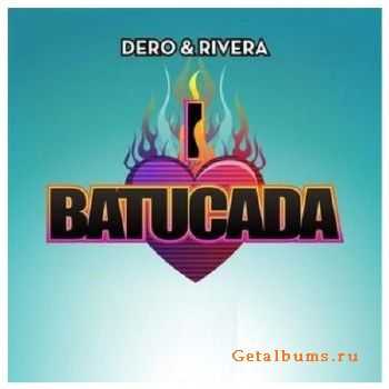 Robbie Rivera And Dero - I Love Batucada (2010)