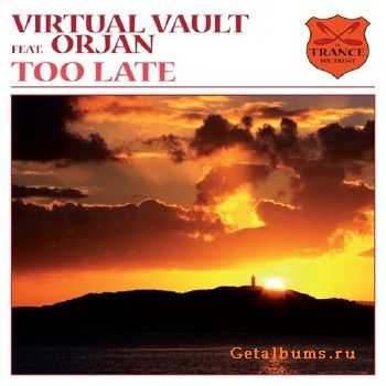 Virtual Vault feat. Orjan - Too Late (2010)