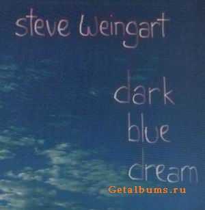 STEVE WEINGART - DARK BLUE DREAM - 2006