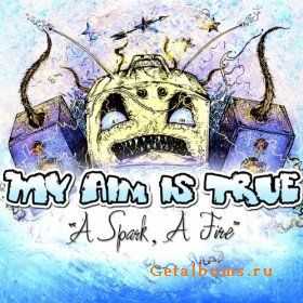 My Aim Is True - A Spark, A Fire (2010) (EP)